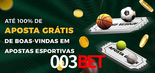 003bet Ate 100% de Aposta Gratis